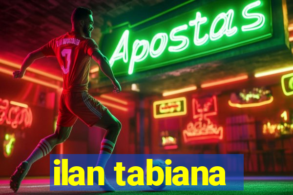 ilan tabiana